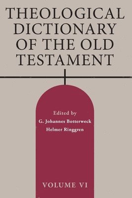 Theological Dictionary of the Old Testament, Volume VI 1