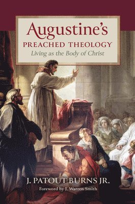 Augustine's Preached Theology 1