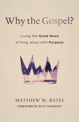 Why the Gospel? 1