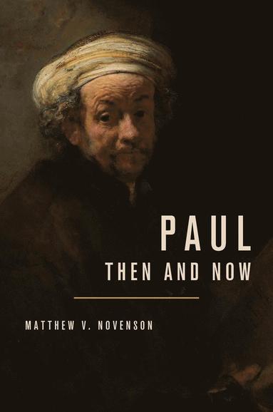 bokomslag Paul, Then and Now