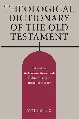 Theological Dictionary of the Old Testament, Volume X 1