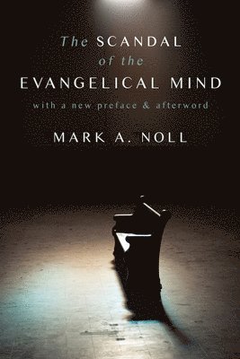 The Scandal of the Evangelical Mind 1