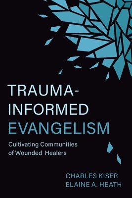 Trauma-Informed Evangelism 1