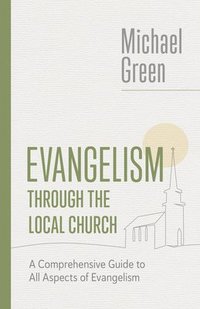 bokomslag Evangelism Through the Local Church