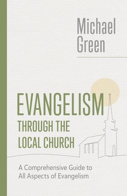 bokomslag Evangelism Through the Local Church
