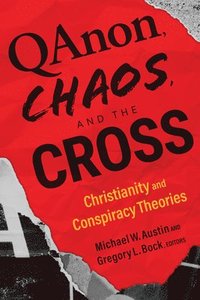 bokomslag Qanon, Chaos, and the Cross