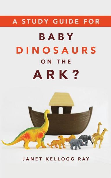 bokomslag Study Guide for Baby Dinosaurs on the Ark?