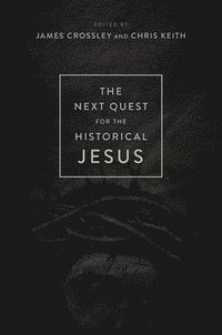 bokomslag The Next Quest for the Historical Jesus