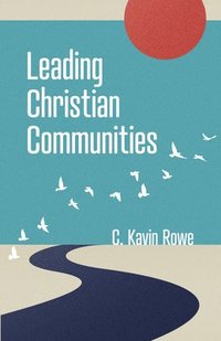 bokomslag Leading Christian Communities