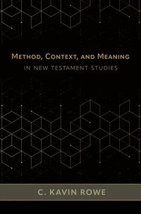 bokomslag Method, Context, and Meaning in New Testament Studies