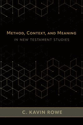 Method, Context, and Meaning in New Testament Studies 1