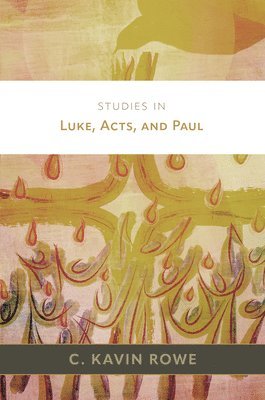 bokomslag Studies in Luke, Acts, and Paul