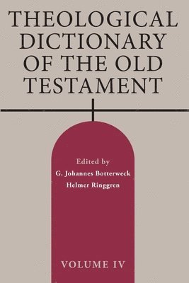 G Johannes Botterweck, G Johannes Botterweck, Helmer Ringgren, G. Johannes Botterweck - Theological Dictionary of the Old Testament, Volume IV, Häftad