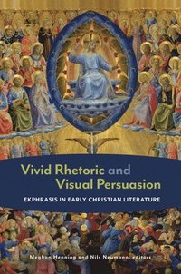 bokomslag Vivid Rhetoric and Visual Persuasion