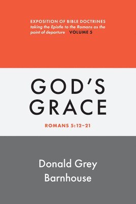 Romans, Vol 5: God's Grace 1