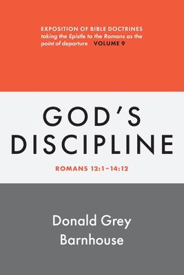 Romans, Vol 9: God's Discipline 1
