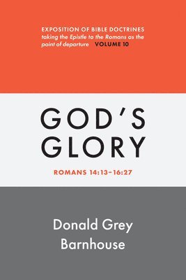 Romans, Vol 10: God's Glory 1