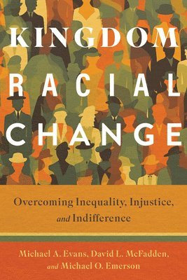 David L. Mcfadden, Michael O. Evans, Michael O. Emerson - Kingdom Racial Change, Häftad