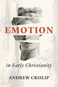 bokomslag Emotion in Early Christianity