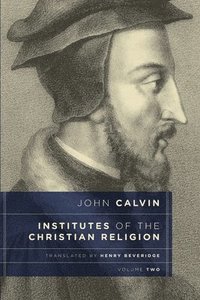 bokomslag Institutes of the Christian Religion, Vol. 2