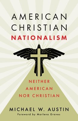 bokomslag American Christian Nationalism