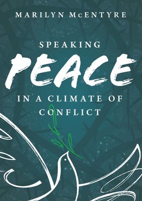 bokomslag Speaking Peace in a Climate of Conflict