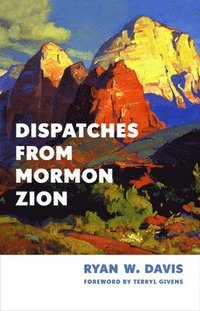 bokomslag Dispatches from Mormon Zion