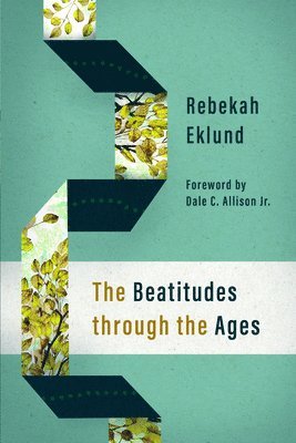 bokomslag The Beatitudes Through the Ages