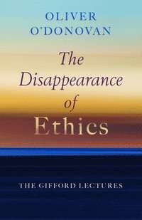 bokomslag The Disappearance of Ethics