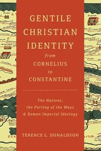 bokomslag Gentile Christian Identity from Cornelius to Constantine