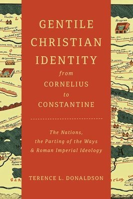 Gentile Christian Identity from Cornelius to Constantine 1