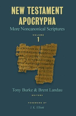 Tony Burke, Tony Burke, Brent Landau - New Testament Apocrypha, vol. 1, Häftad