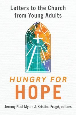 bokomslag Hungry for Hope: Letters to the Church from Young Adults