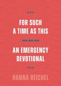 bokomslag For Such a Time as This: An Emergency Devotional