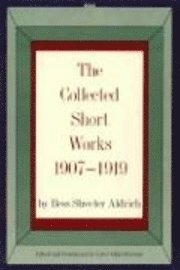 bokomslag The Collected Short Works, 1907-1919