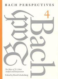 bokomslag Bach Perspectives, Volume 4
