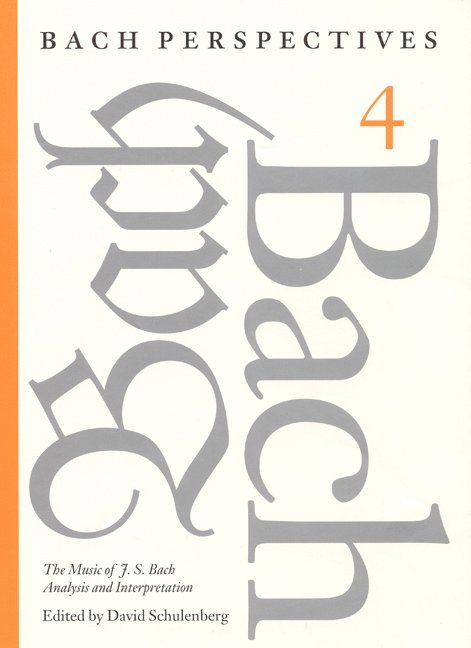 Bach Perspectives, Volume 4