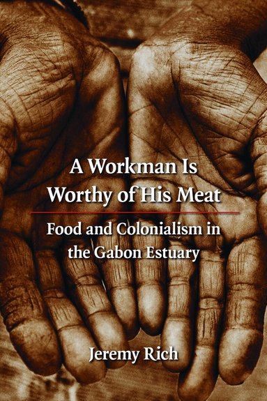 Jeremy Rich - Workman Is Worthy of His Meat, Inbunden