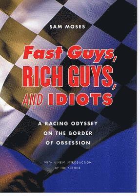 Fast Guys, Rich Guys, and Idiots 1