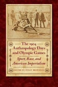 bokomslag The 1904 Anthropology Days and Olympic Games