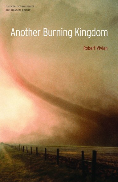 Robert Vivian - Another Burning Kingdom, Häftad
