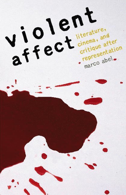 Marco Abel - Violent Affect, Inbunden