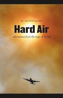 W. Scott Olsen, W Scott Olsen - Hard Air, Häftad
