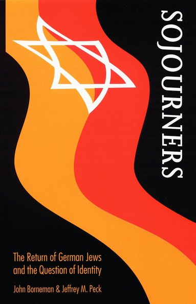 John Borneman, Jeffrey M. Peck - Sojourners, Inbunden