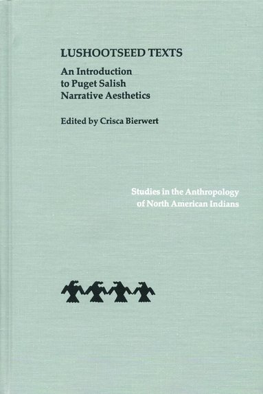 Crisca Bierwert - Lushootseed Texts, Inbunden