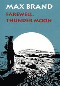 bokomslag Farewell, Thunder Moon