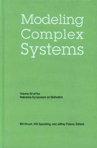 Nebraska Symposium, Bill Shuart, Will Spaulding, Jeffrey Poland - Nebraska Symposium on Motivation, Volume 52, Inbunden