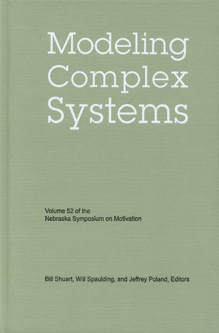 Nebraska Symposium, Bill Shuart, Will Spaulding, Jeffrey Poland - Nebraska Symposium on Motivation, Volume 52, Inbunden