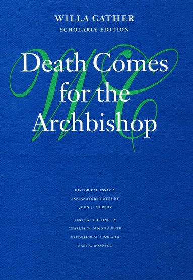 Willa Cather - Death Comes for the Archbishop, Inbunden
