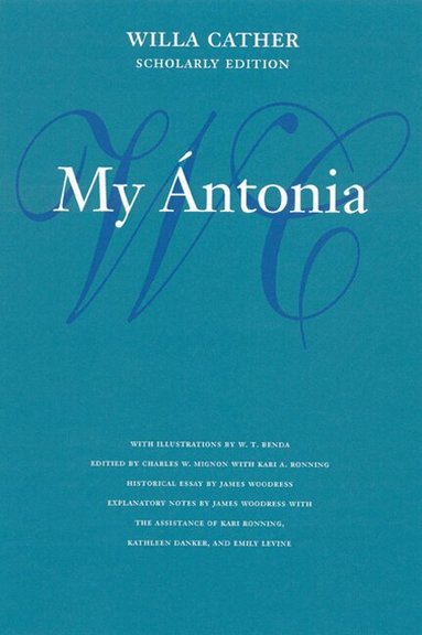 Willa Cather, Charles Mignon, Kari A. Ronning - My Ántonia, Inbunden